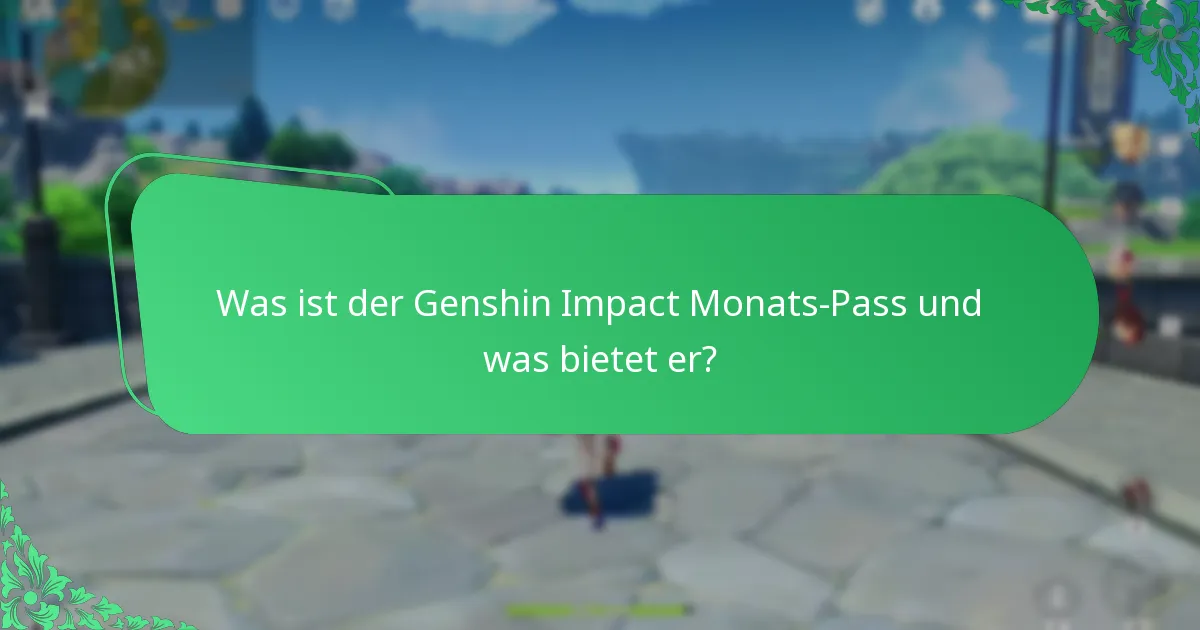 Wie viel kostet der Genshin Impact Monats-Pass?