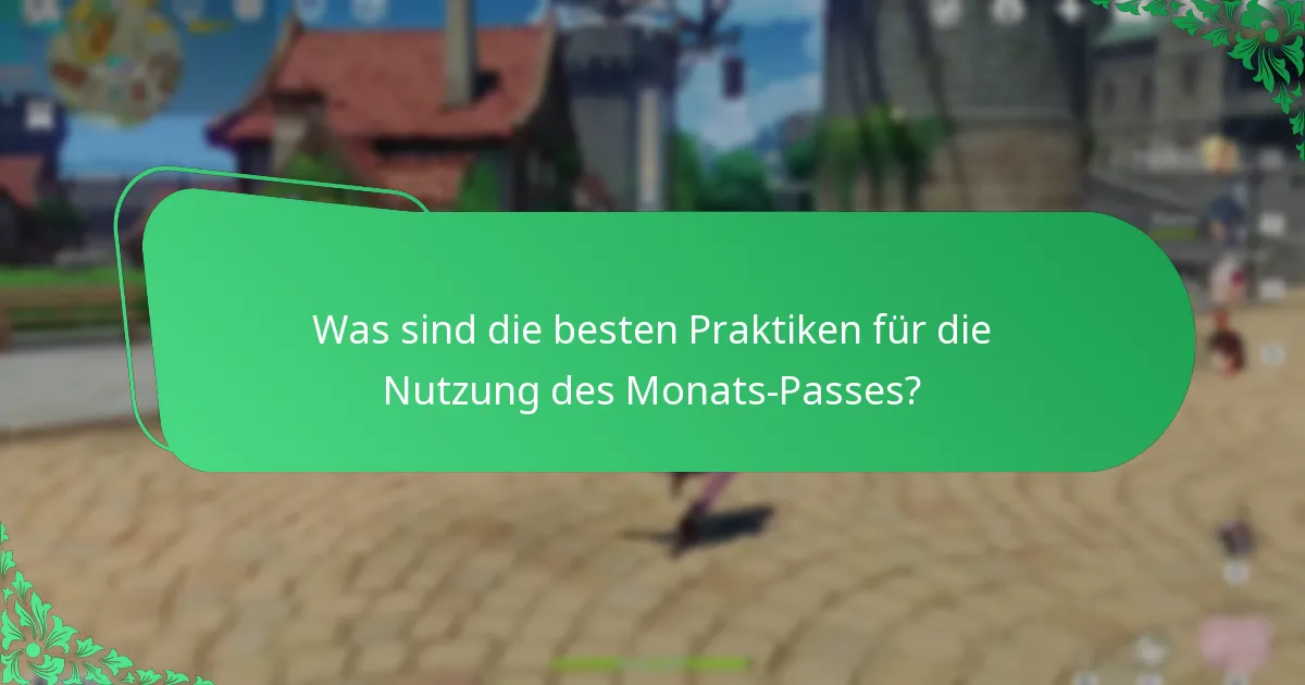 Was empfehlen die Spieler zum Monats-Pass?