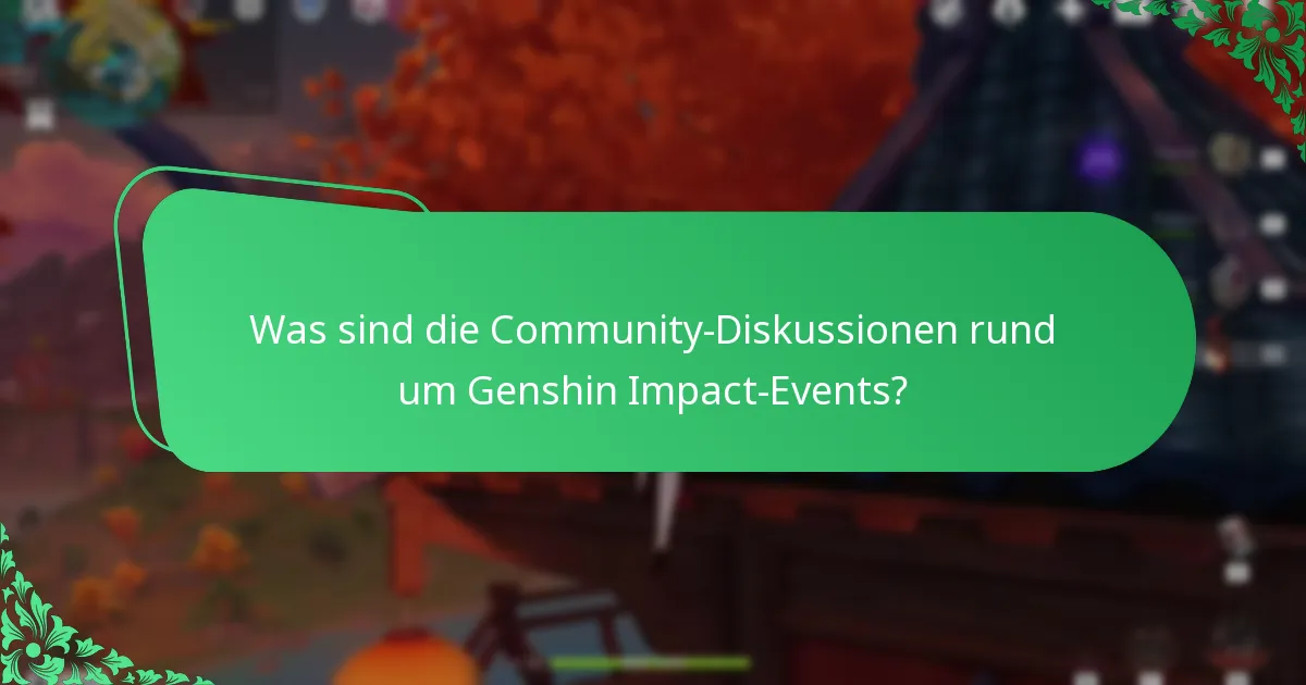 Was sind die Community-Diskussionen rund um Genshin Impact-Events?