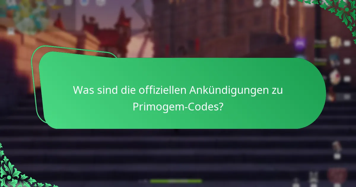 Wo finde ich die besten Quellen für Primogem-Codes?