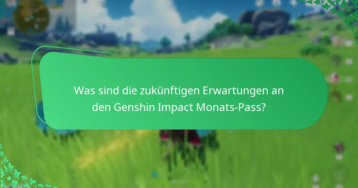 Welche Boni wurden im Genshin Impact Monats-Pass angeboten?
