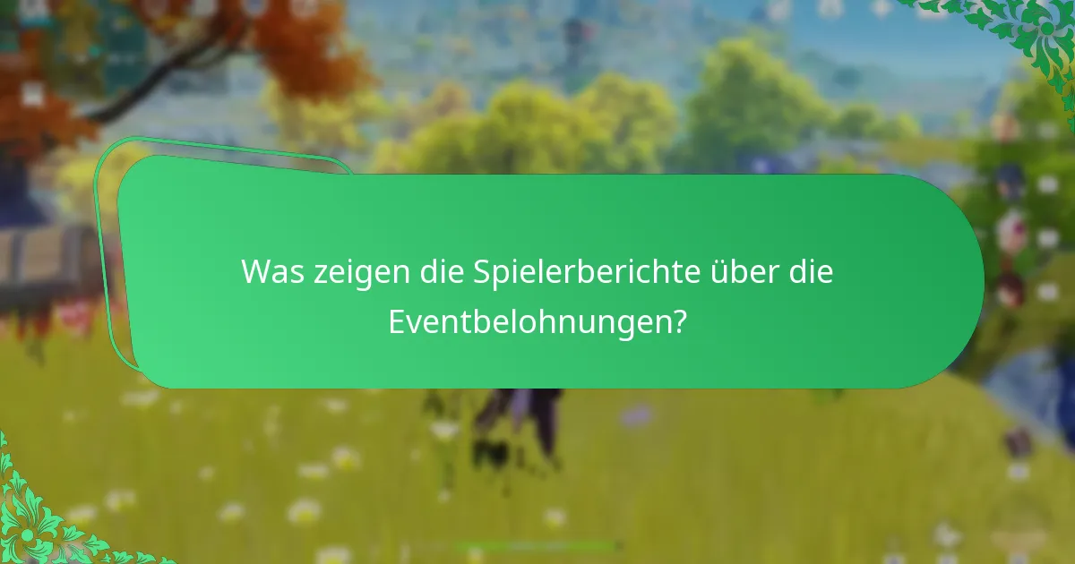 Was zeigen die Spielerberichte über die Eventbelohnungen?