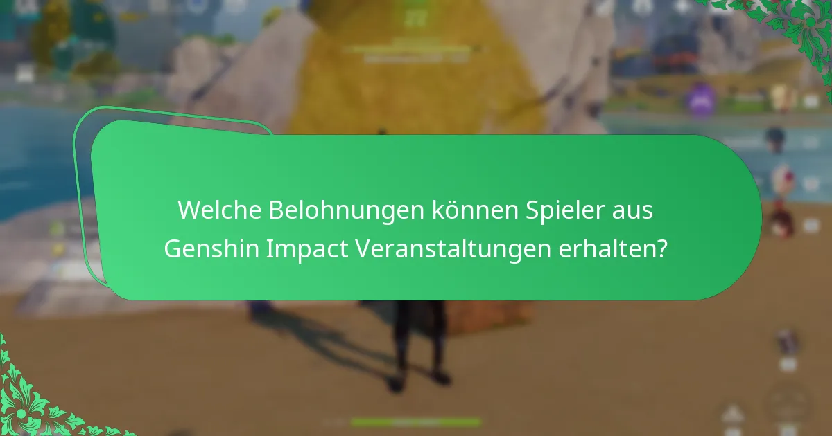 Welche Genshin Impact Veranstaltungen sind bei der Community beliebt?