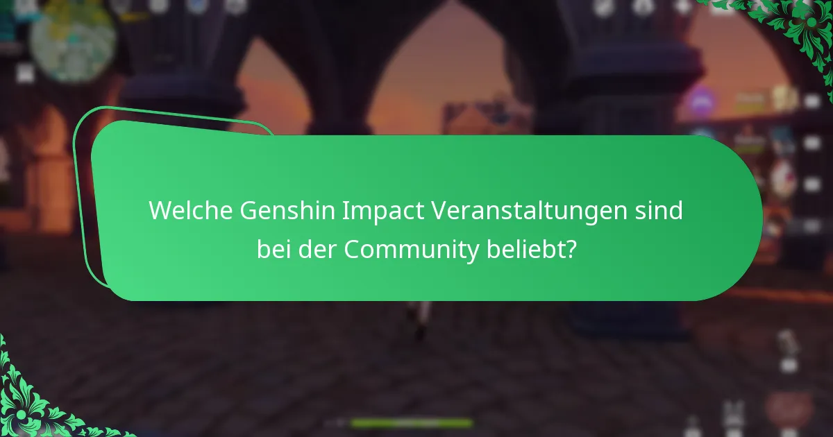 Wie vergleichen sich Genshin Impact Veranstaltungen hinsichtlich des Spielerengagements?