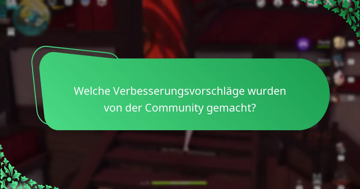 Welche Verbesserungsvorschläge wurden von der Community gemacht?