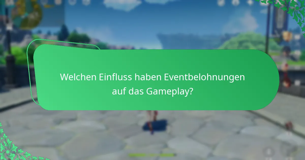 Wie sind die Nutzererfahrungen mit den Eventbelohnungen in Genshin Impact?