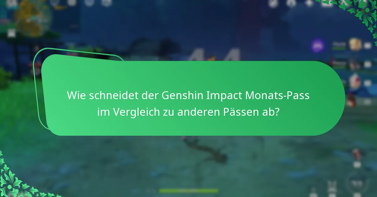 Was sind die potenziellen Nachteile des Genshin Impact Monats-Passes?